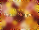 ein kleiner Guten Morgen Gru�
