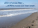 Gl�ck ist wie das Meer ... die Wellen kommen auch immer wieder.