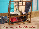 Lass uns an der Liebe weben
