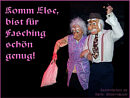 komm Else, bist fr Fasching schn genug