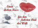 einen dicken Ku� f�r den liebsten Dad der Welt