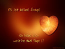 es ist keine Frage - ich liebe dich weit're 365 Tage